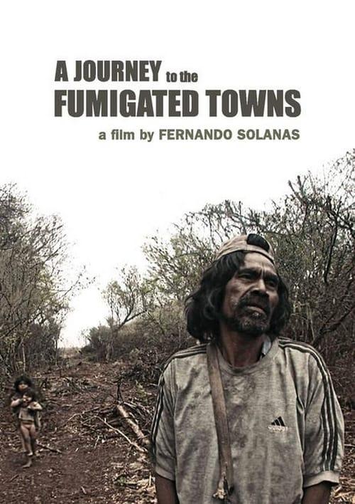 Поездка по фумигационным городам / A Journey to the Fumigated Towns (2018) 