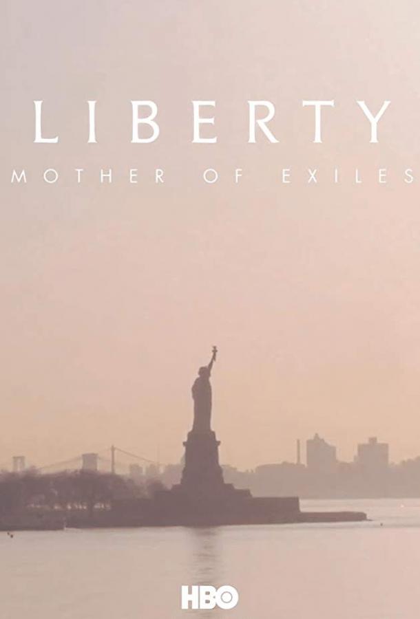   Liberty: Mother of Exiles (2019) 