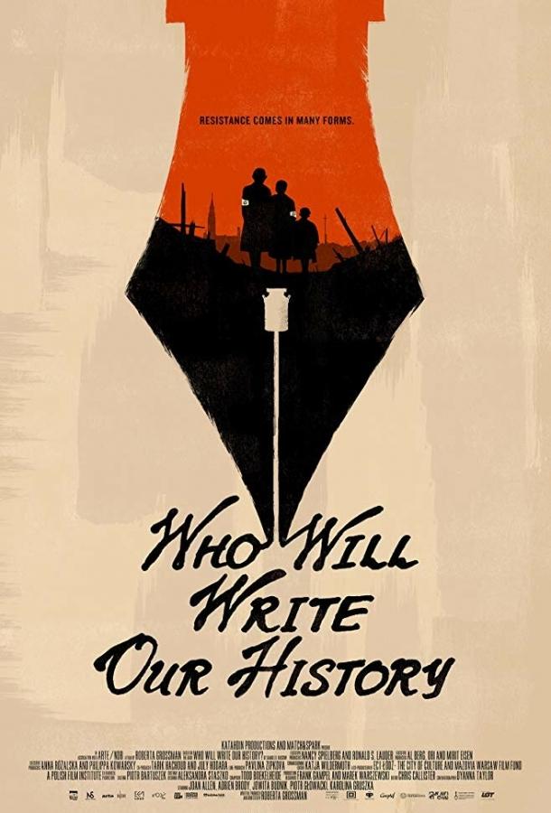   Who Will Write Our History (2018) 